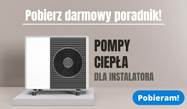 Pobierz DARMOWY poradnik „Pompy ciepła dla instalatora”