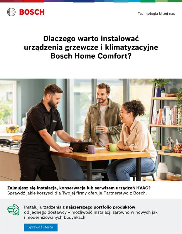 Bosch - Dlaczego Warto instalować urządzenia grzewcze i klimatyzacyjne?